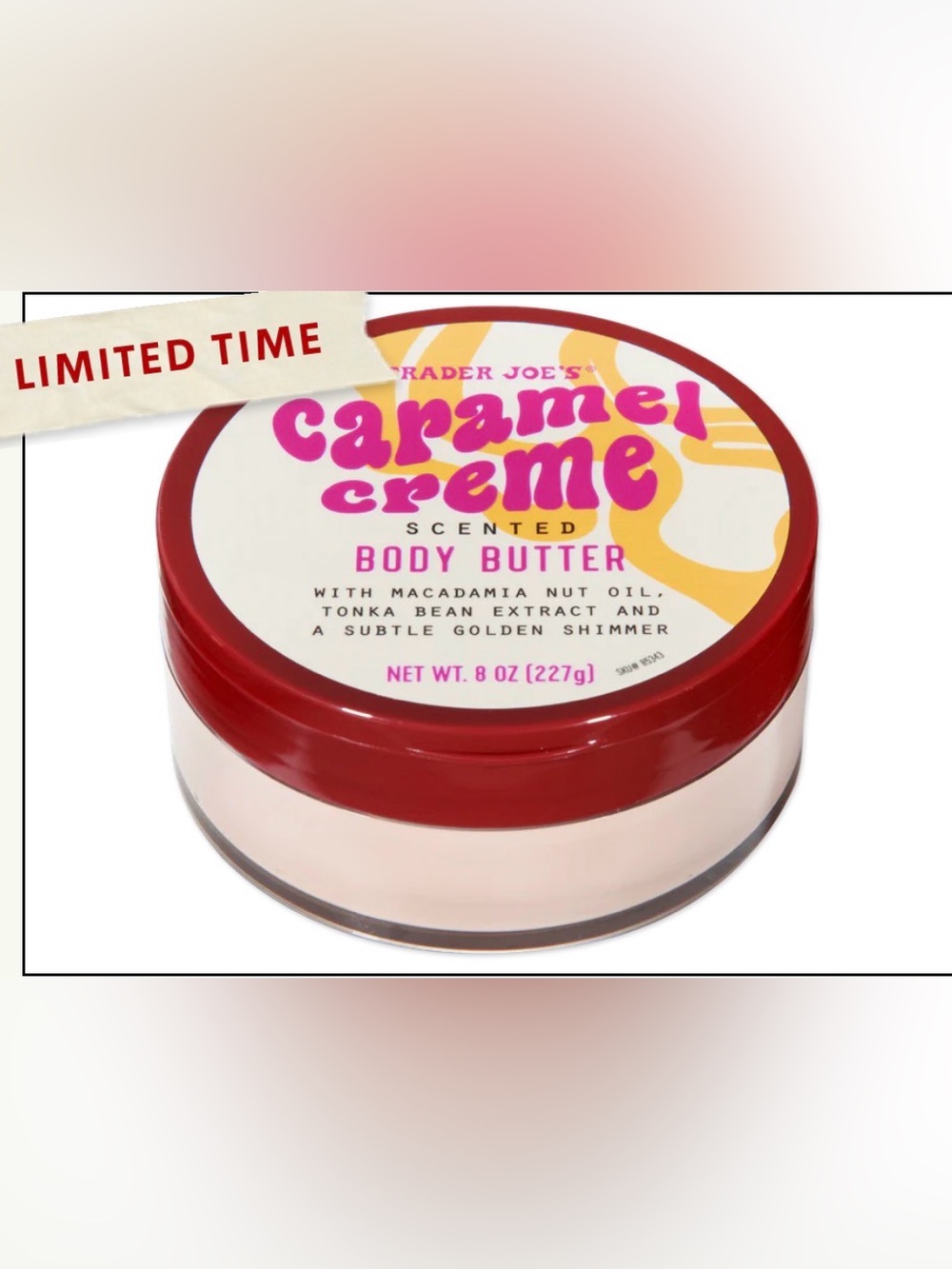 Brand New in Packaging Trader Joe’s Caramel Creme Scented Body Butter